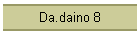 Da.daino 8