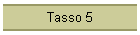 Tasso 5